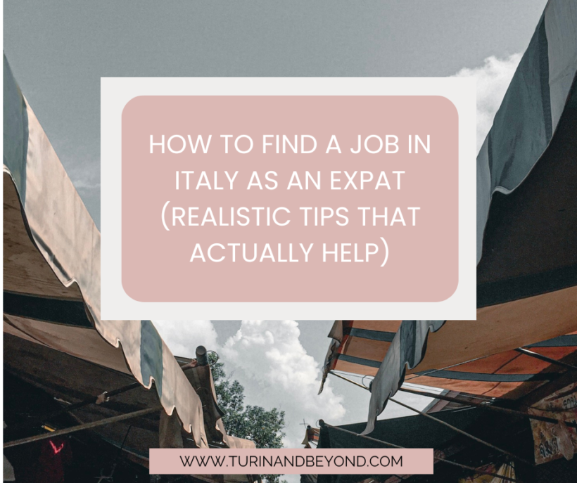 How to Find a Job in Italy as an Expat (Realistic Tips That Actually Help)