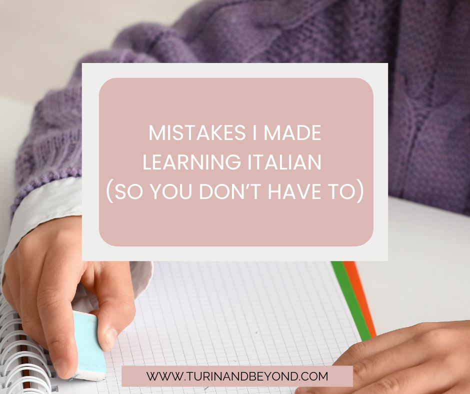 Mistakes I Made Learning Italian (So You Don’t Have To)