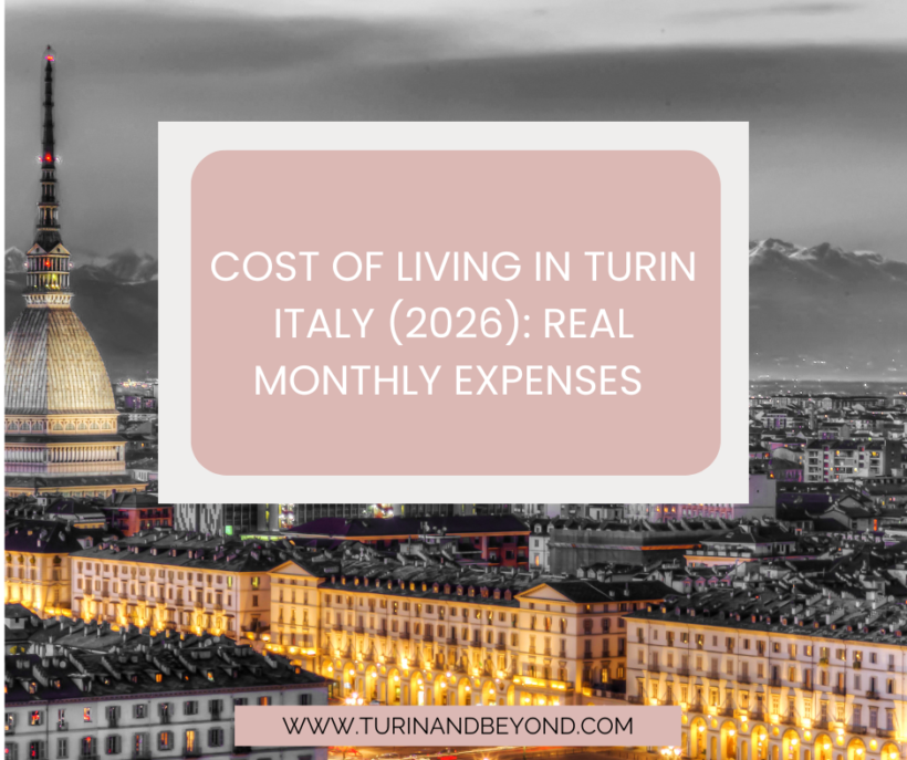 Cost of Living in Turin Italy (2026): Real Monthly Expenses