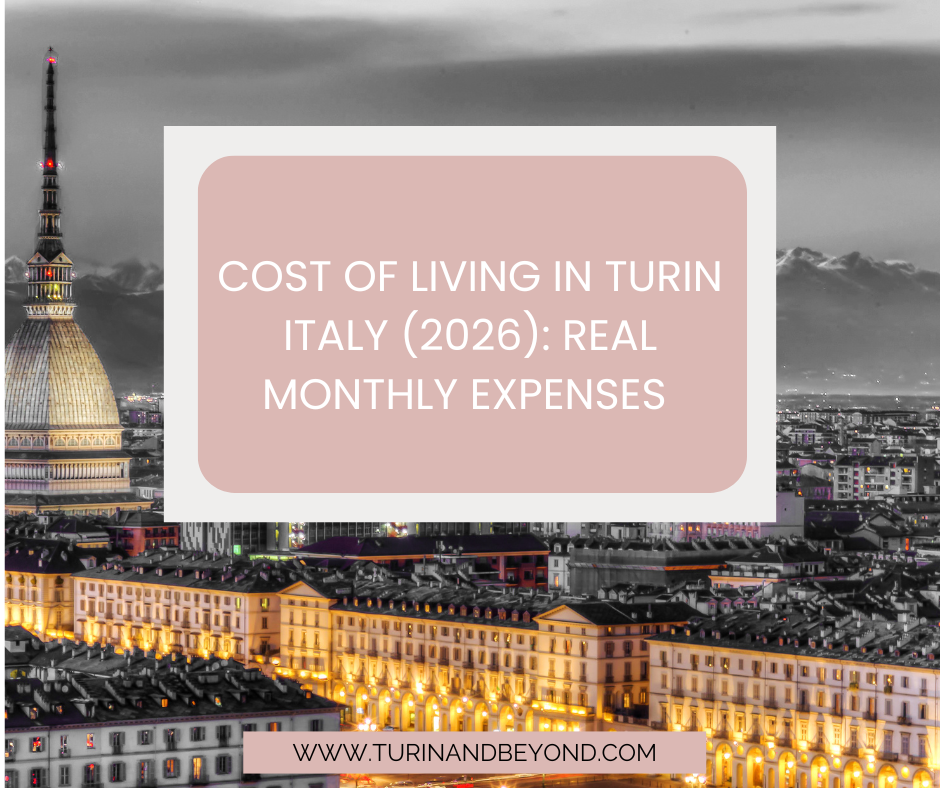 Cost of Living in Turin Italy (2026): Real Monthly Expenses