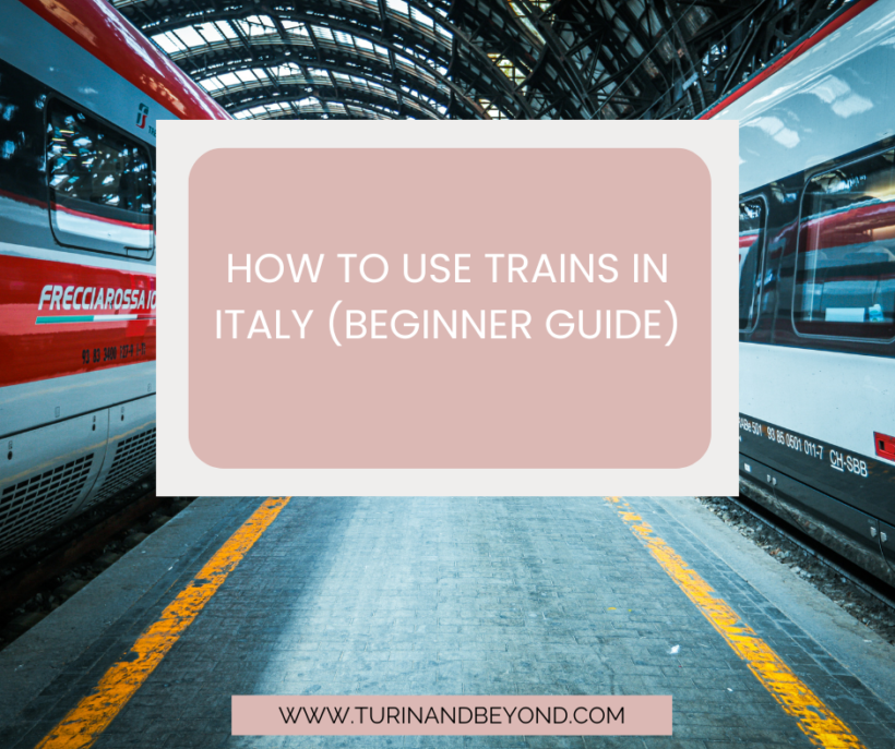 How to Use Trains in Italy (Beginner Guide)