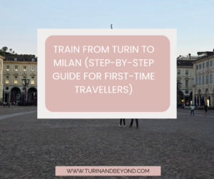 Train from Turin to Milan (Step-by-Step Guide for First-Time Travellers)