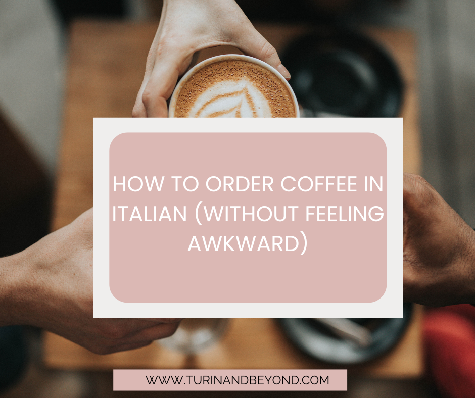 How to Order Coffee in Italian (Without Feeling Awkward)