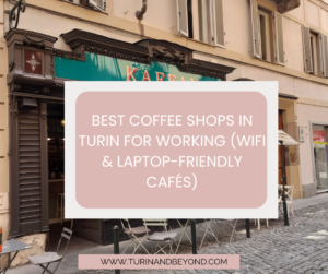 Best Coffee Shops in Turin for Working (WiFi & Laptop-Friendly Cafés)